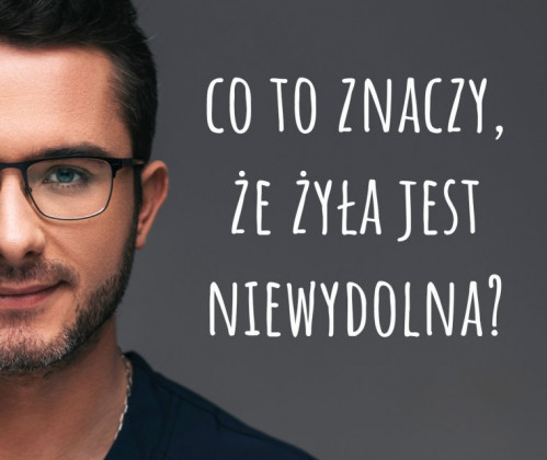 Co to znaczy, że żyła jest niewydolna?